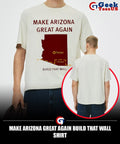 Make Arizona Great Again Build That Wall shirt Unisex , , , Long Sleeve Tee