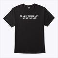 Make Therapy Sane Again T Shirt