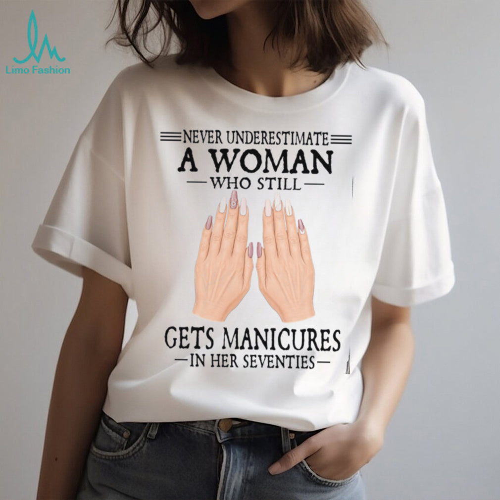 Manicure Nail Salon Senior Woman Seventies Birthday Shirt