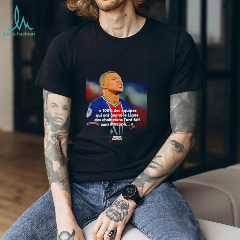Mbappé Meme PSG Champions League Joke shirt