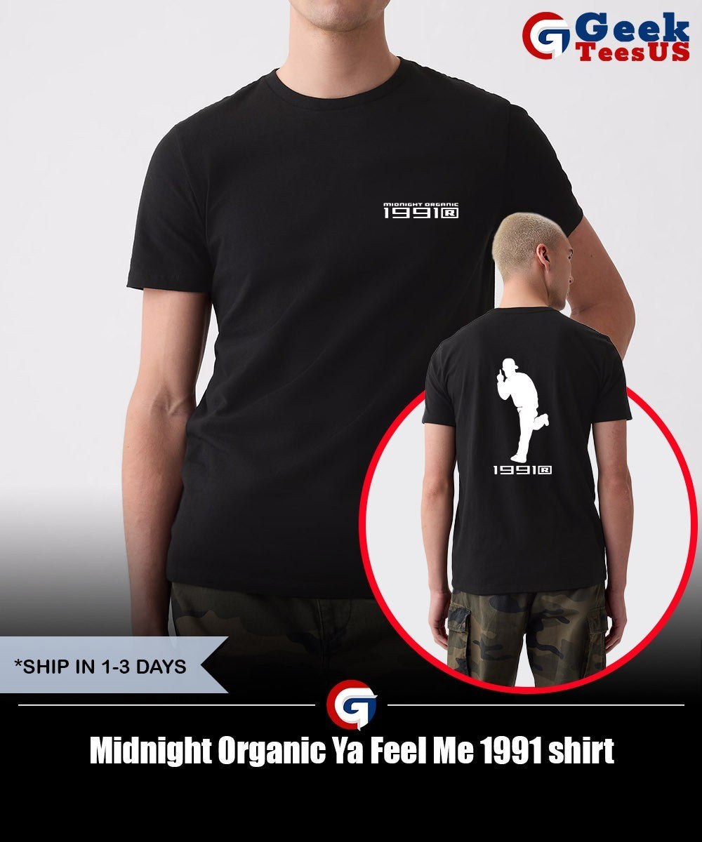 Midnight Organic Ya Feel Me 1991 shirt Unisex , , , Long Sleeve Tee