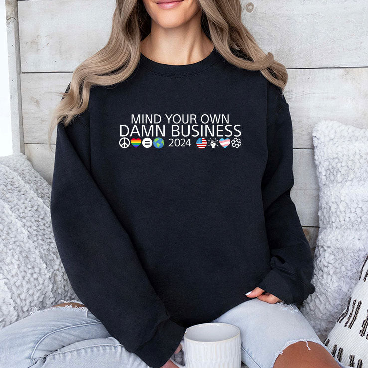Mind Your Own Damn Business US Issues Shirt