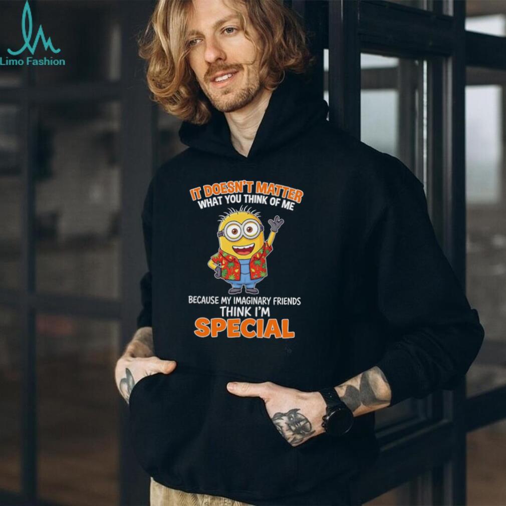 Minion Imaginary Friends Think I’m Special Funny T Shirt