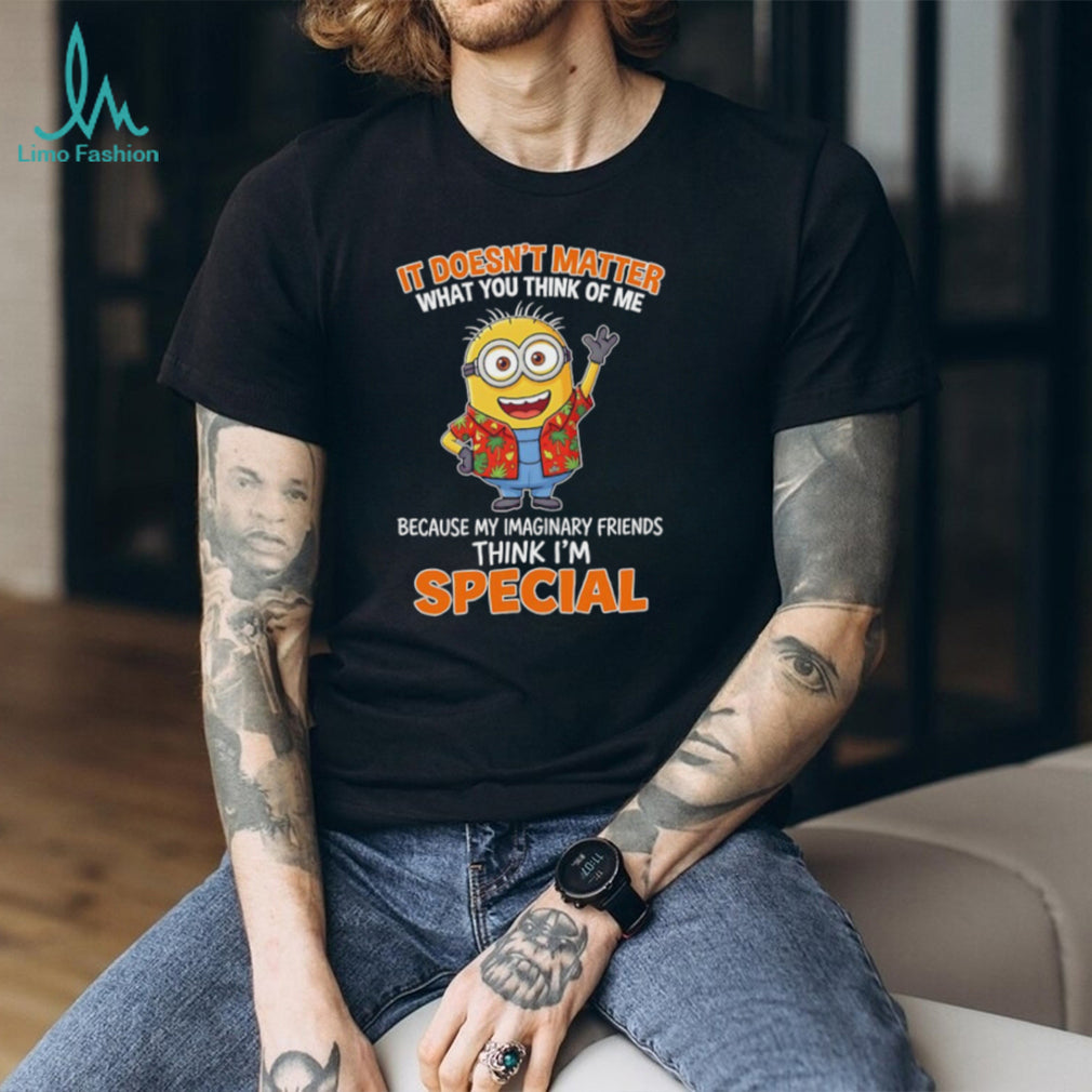 Minion Imaginary Friends Think I’m Special Funny T Shirt