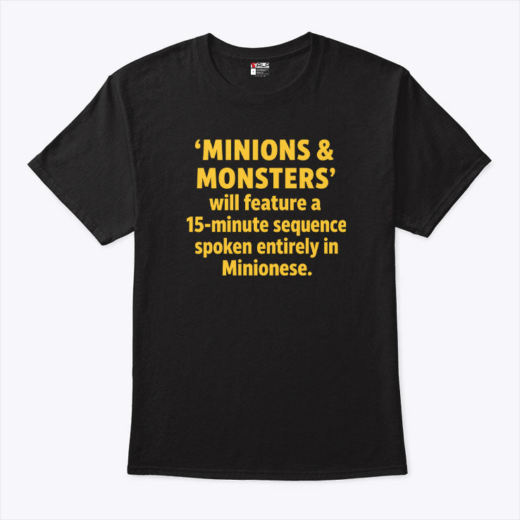 Minions & Monsters 15-Minute Minionese Sequence T Shirt