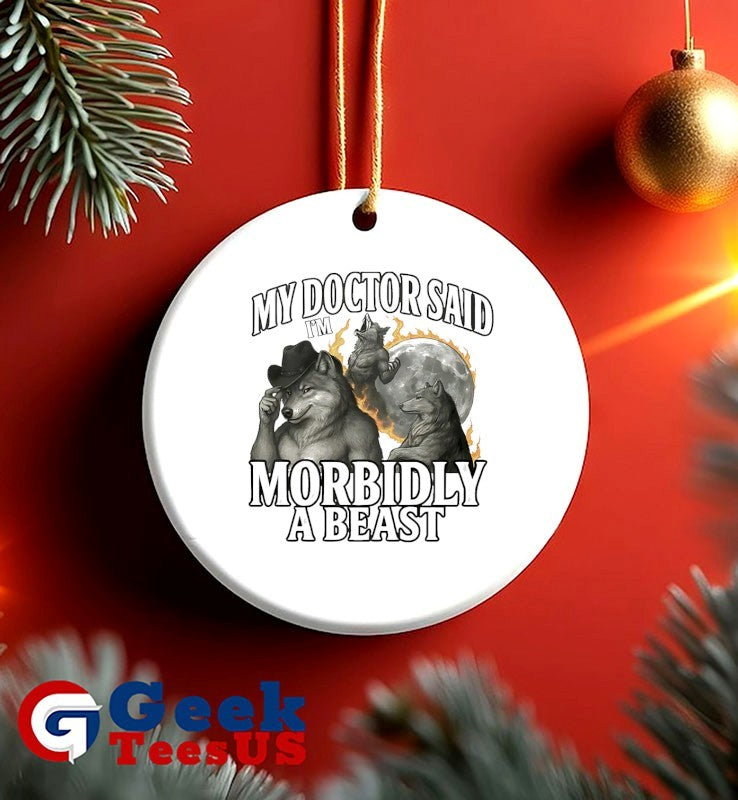 My doctor said I’m morbidly a beast shirt Unisex , , , Long Sleeve Tee
