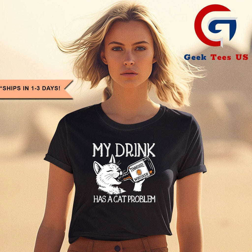 My drink has a cat problem shirt Unisex , , , Long Sleeve Tee