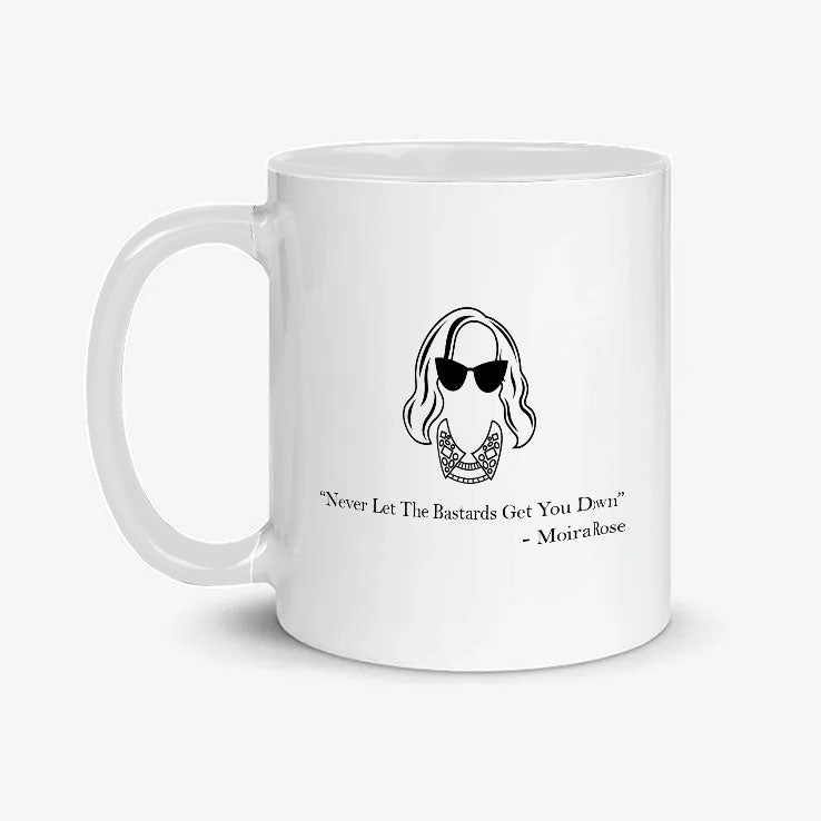 Never Let The Bastards Get You Down Moira Rose Mug