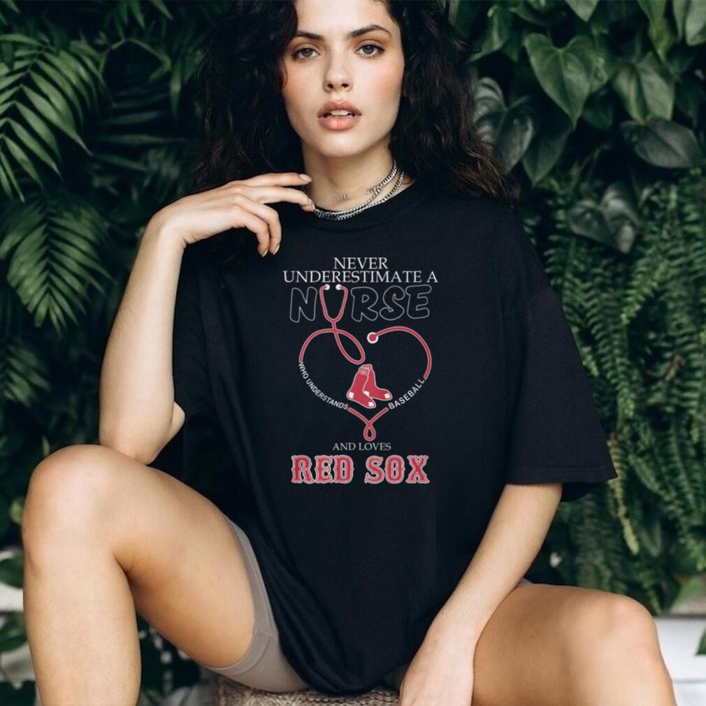 Never Underestimate A Nurse Who Loves Red Sox Baseball Stethoscope T Shirt