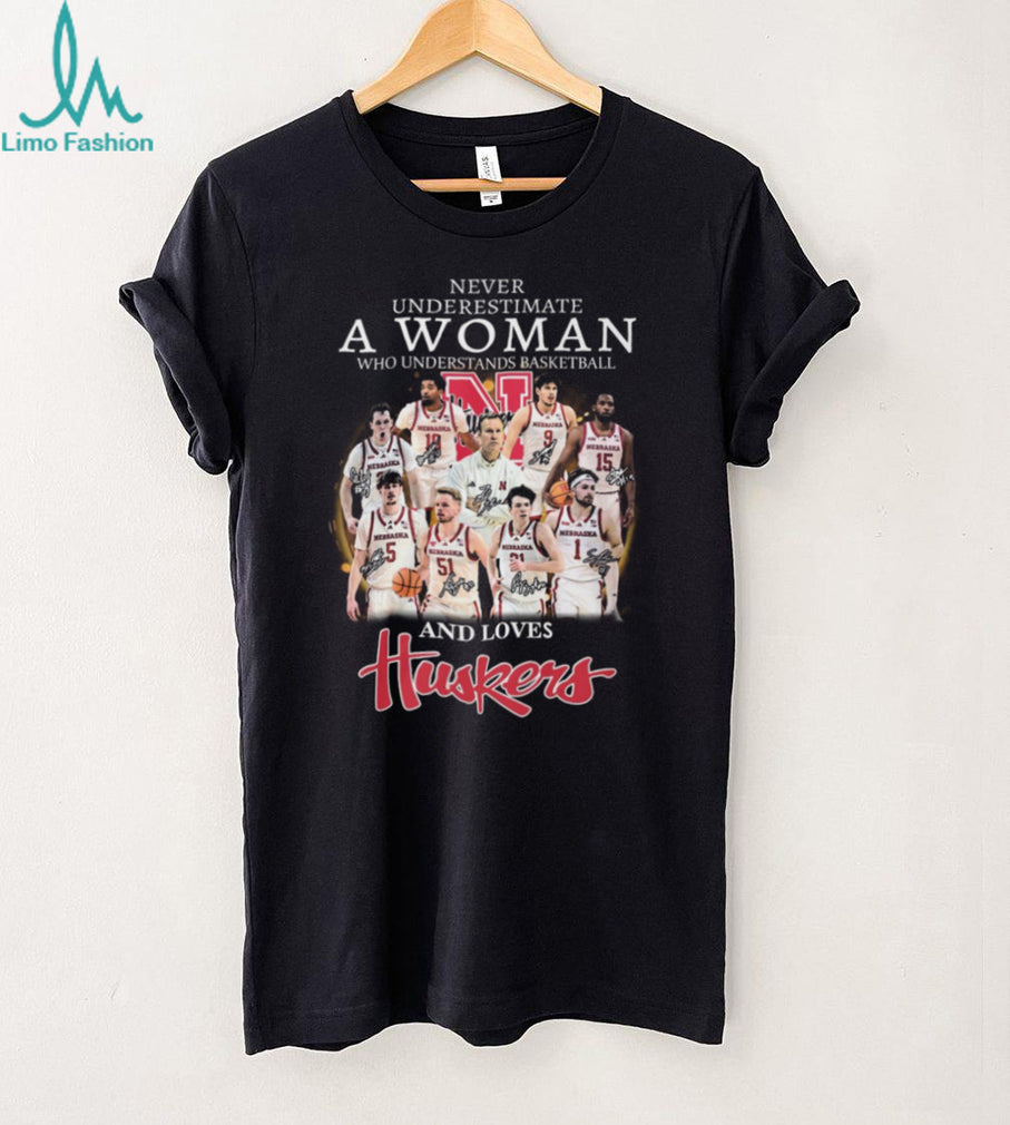 Never Underestimate A Woman Who Understands Basketball And Loves Huskers T Shirt