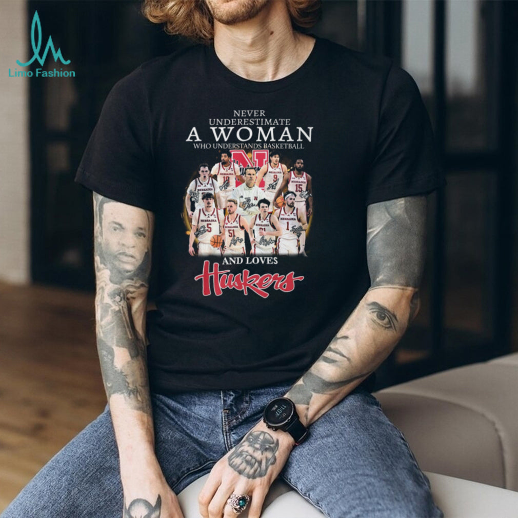 Never Underestimate A Woman Who Understands Basketball And Loves Huskers T Shirt