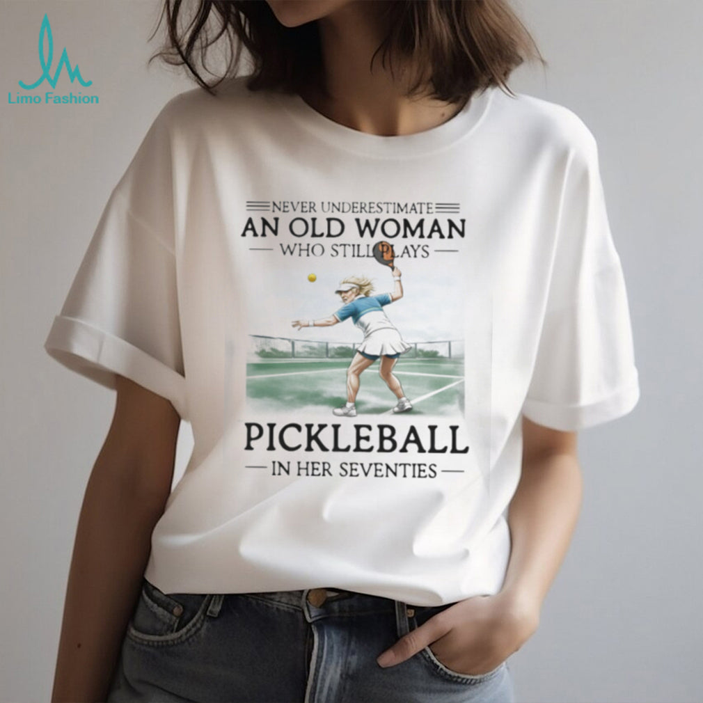 Never Underestimate An Old Woman Who Still Plays Pickleball In Her Seventies