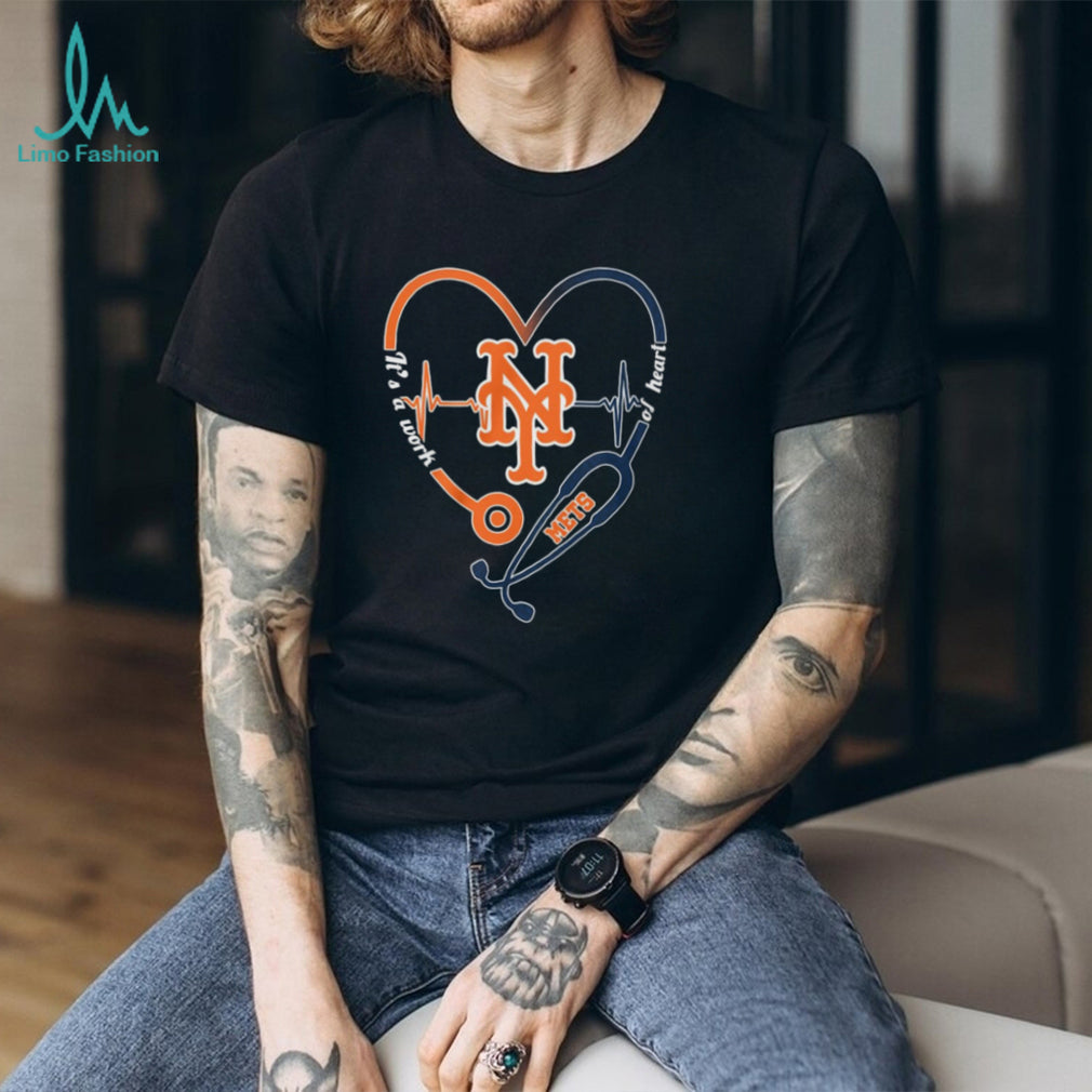 New York Mets Healthcare Fan T Shirt Mets Baseball Work Of Heart Stethoscope T Shirt