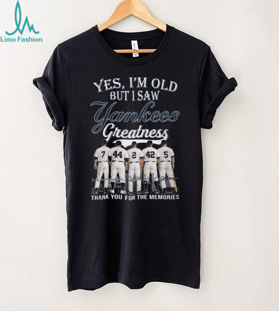 New York Yankees Yes I’m Old But I Saw Yankees Greatness Legends Signatures T Shirt