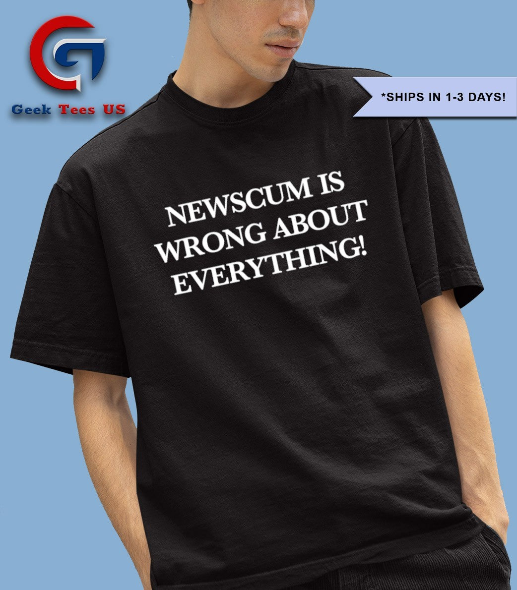Newscum was wrong about everything shirt Unisex , , , Long Sleeve Tee