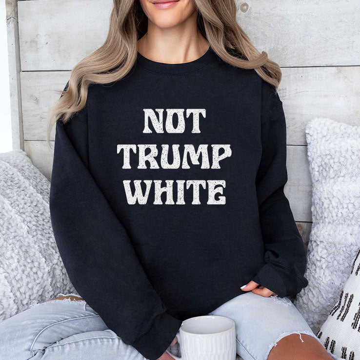 Not Trump White T Shirt
