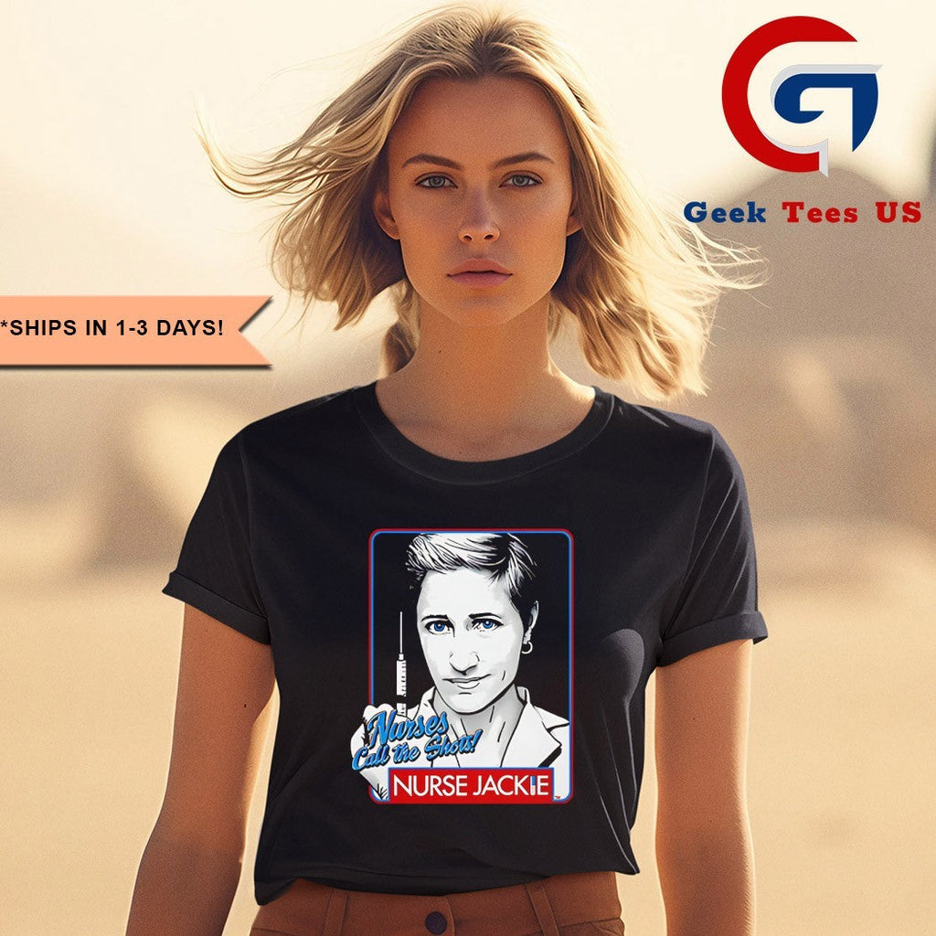 Nurse Jackie nurses call the shots shirt Unisex , , , Long Sleeve Tee