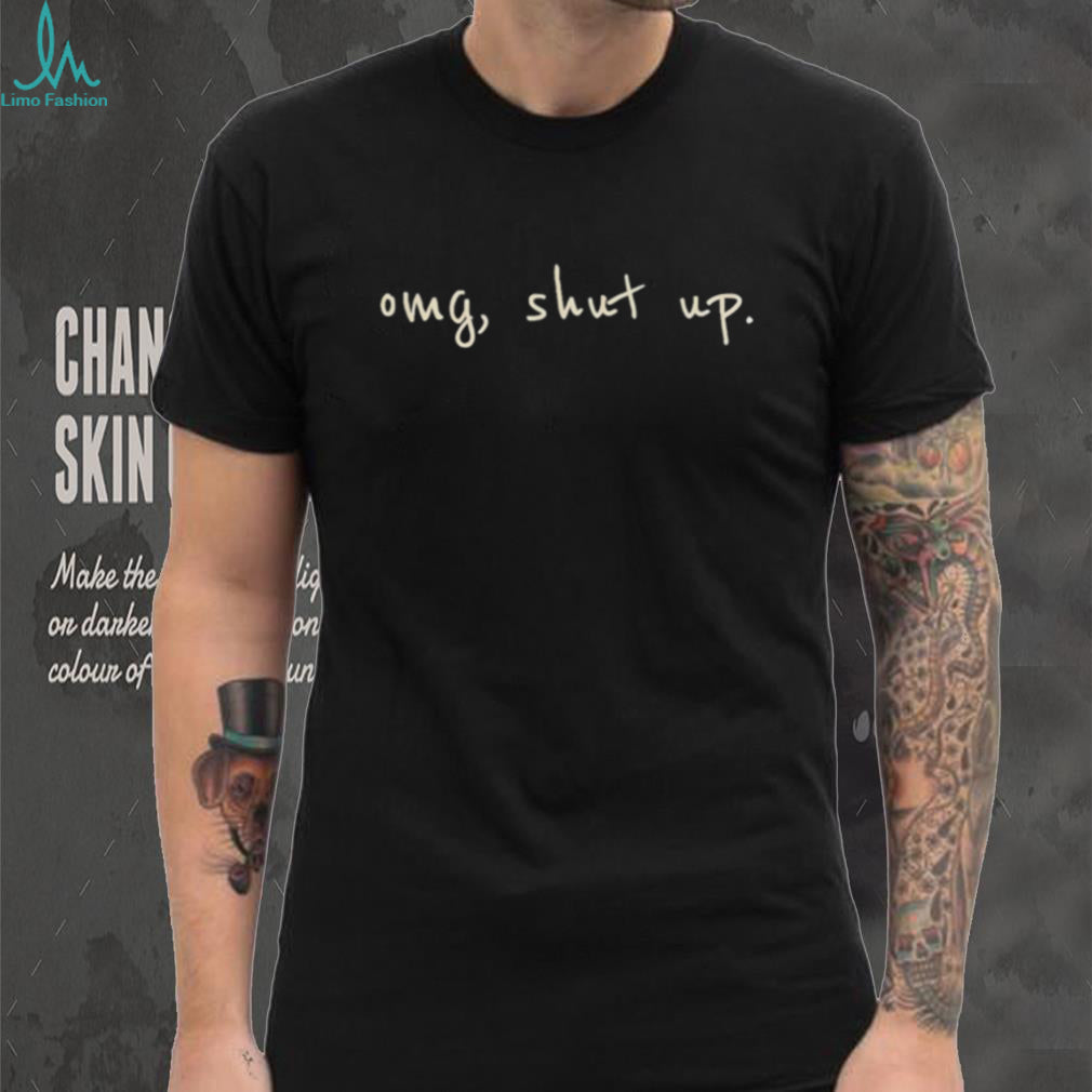 OMG Shut Up Minimalist Handwriting Sarcastic Aesthetic T Shirt