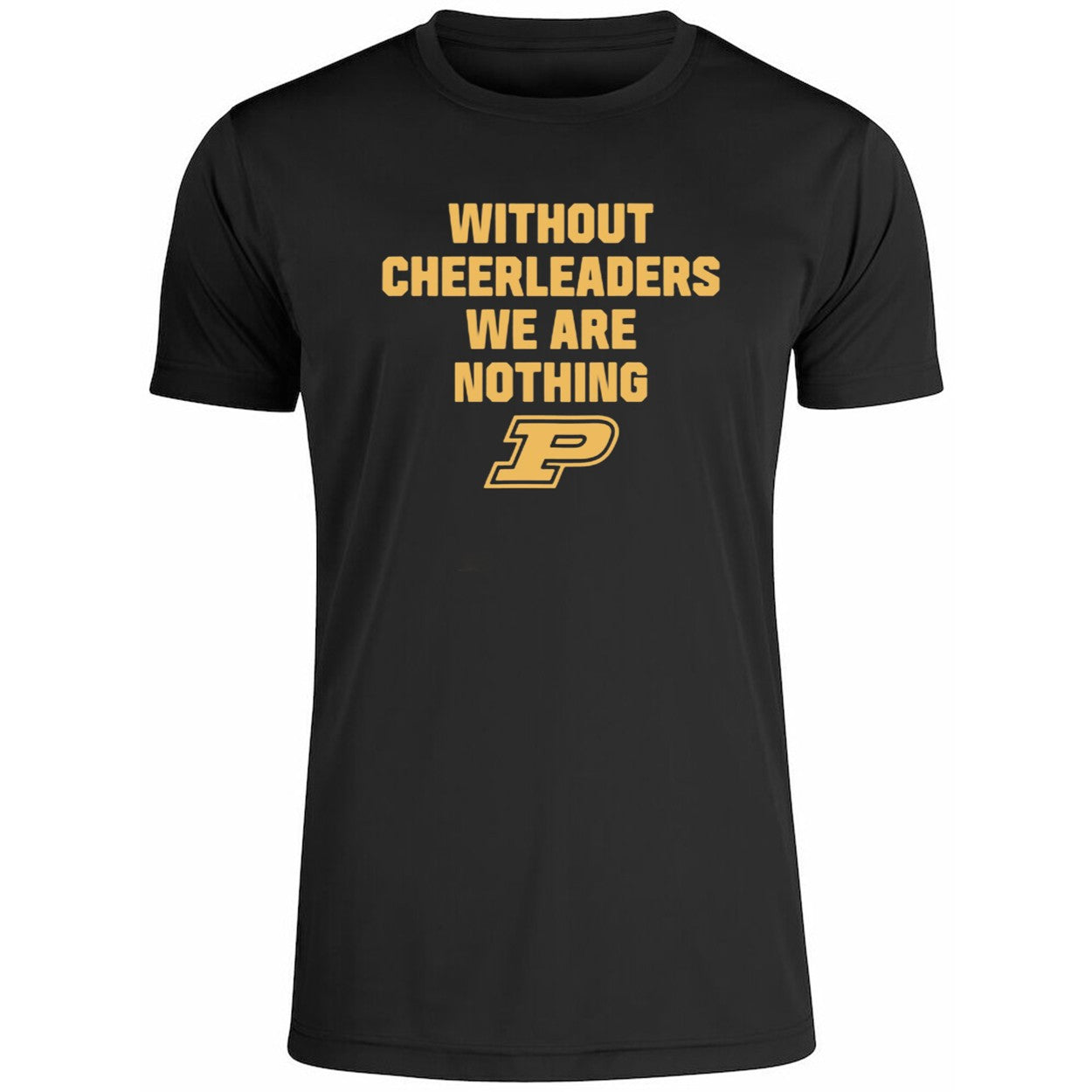 Without Cheerleaders We Are Nothing Purdue Shirt