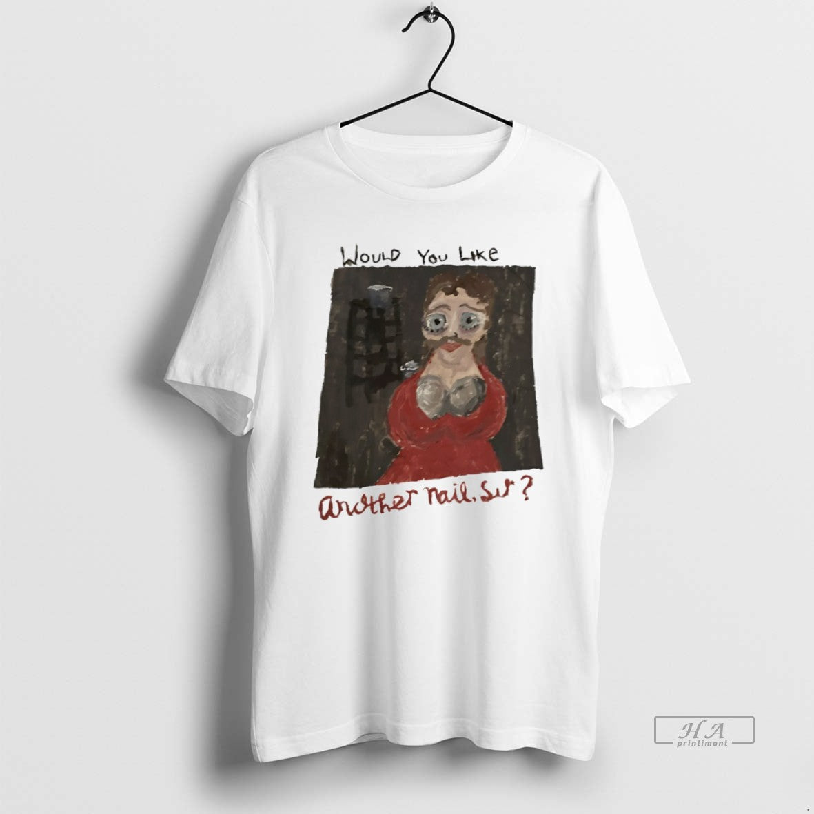 Official Would You Like Another Nail Sir T-Shirts