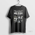 Official Yes I Am Old But I Saw Neil Peart Stage T-Shirts
