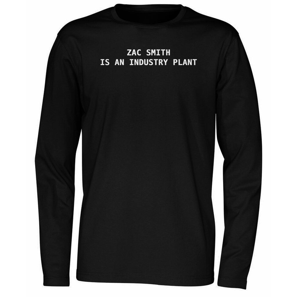 Zac Smith Is An Industry Plant Shirt