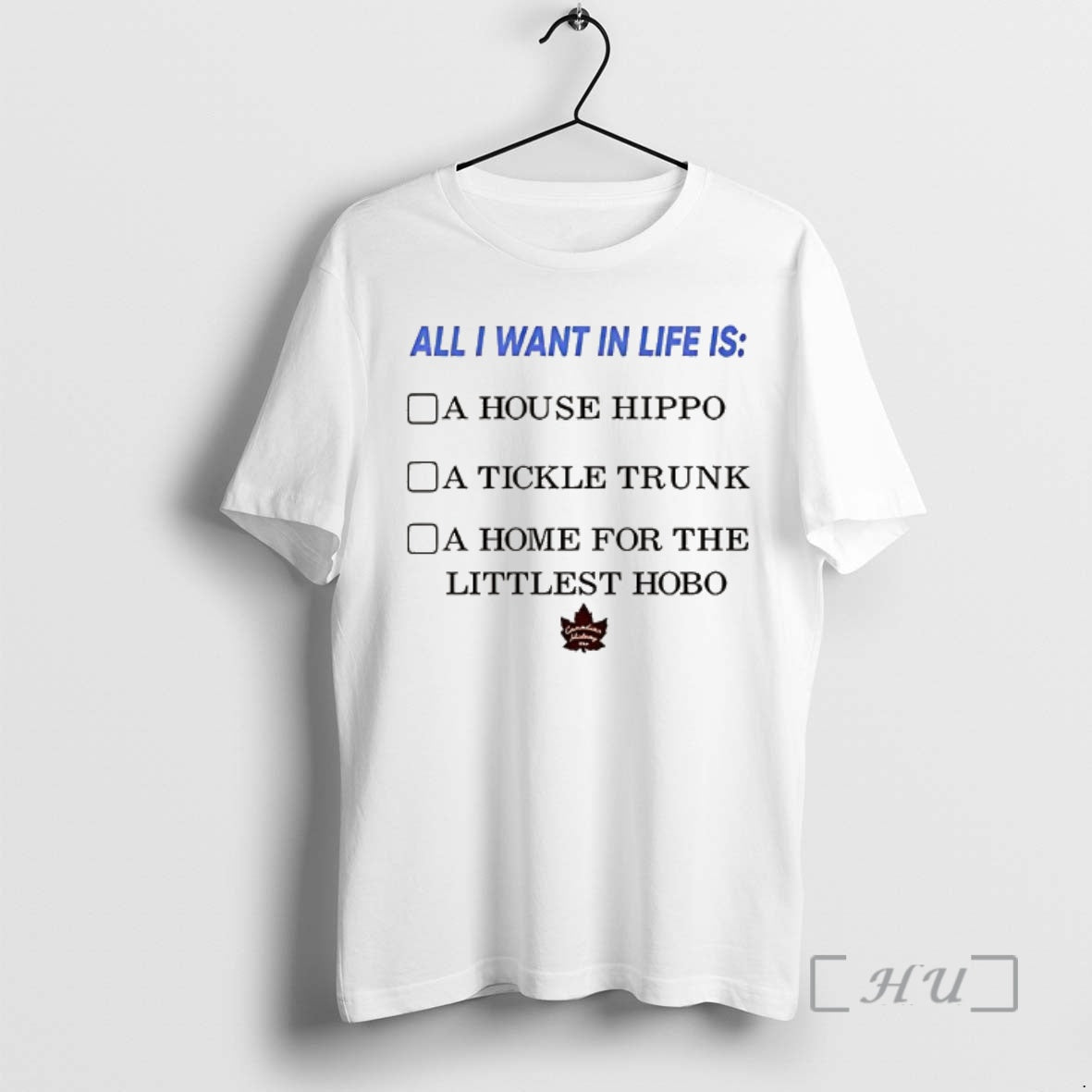 Officials All I Want Life Is Canadian T-Shirts
