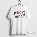 Officials Buc Ees Fresh Brisket Board T-Shirts