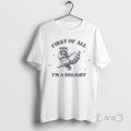 Officials First All Im Delight Raccoon T-Shirts