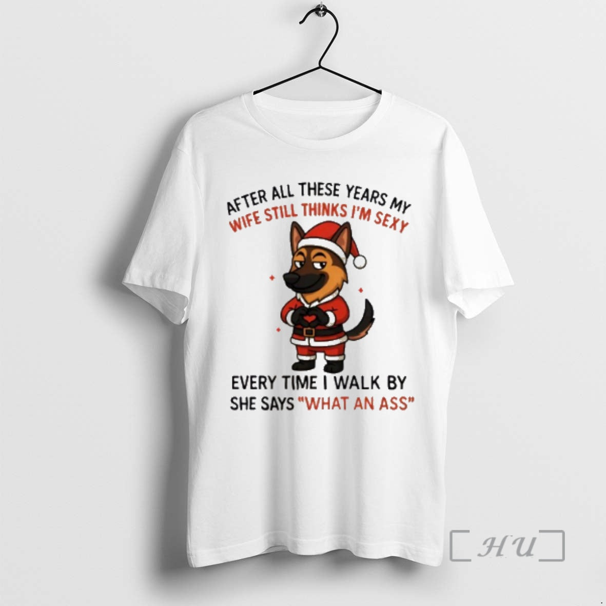 Officials German Shepherd After All These Years My Wife Still Thinks Im Sexy T-Shirts