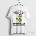 Officials Grinch I Dont Care How Much You Dont Like Me 2025 T-Shirts