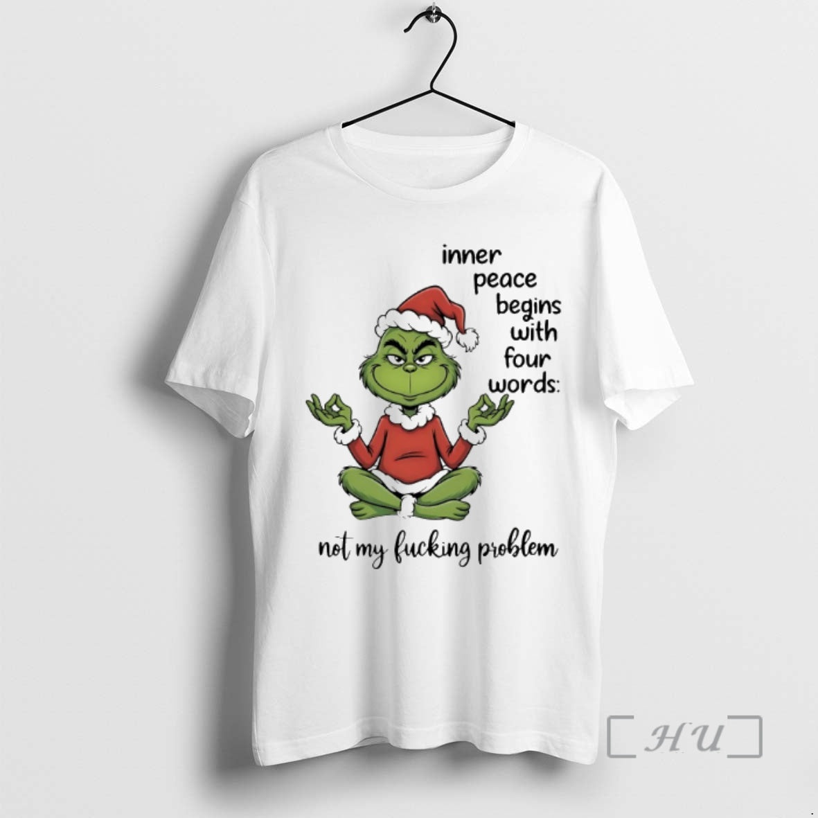 Officials Grinch Inner Peace Begins Four Words Not My Fucking Problem 2025 T-Shirts
