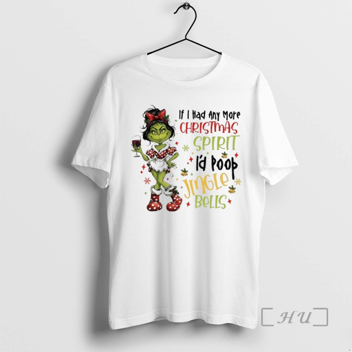 Officials Grinch Girl If I Had Any More Spirit Id Poop Jingle Bells T-Shirts