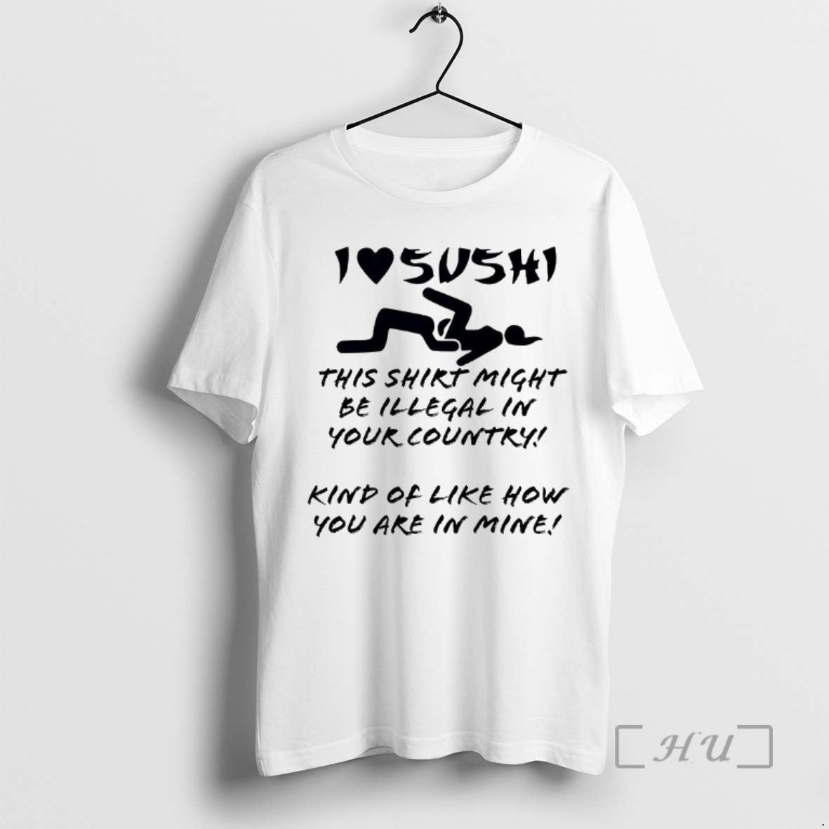 Officials I Love Sushi This Might Be Illegal Your Country T-Shirts