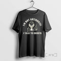 Officials Im Not Antisocial I Talk Ghosts T-Shirts