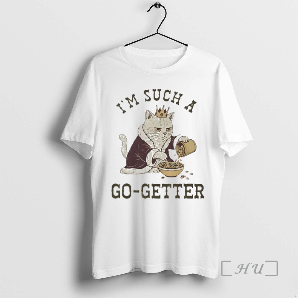 Officials Im Such Go Getter Cat King T-Shirts