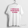Officials Smells Like Wrong Kitten Here T-Shirts