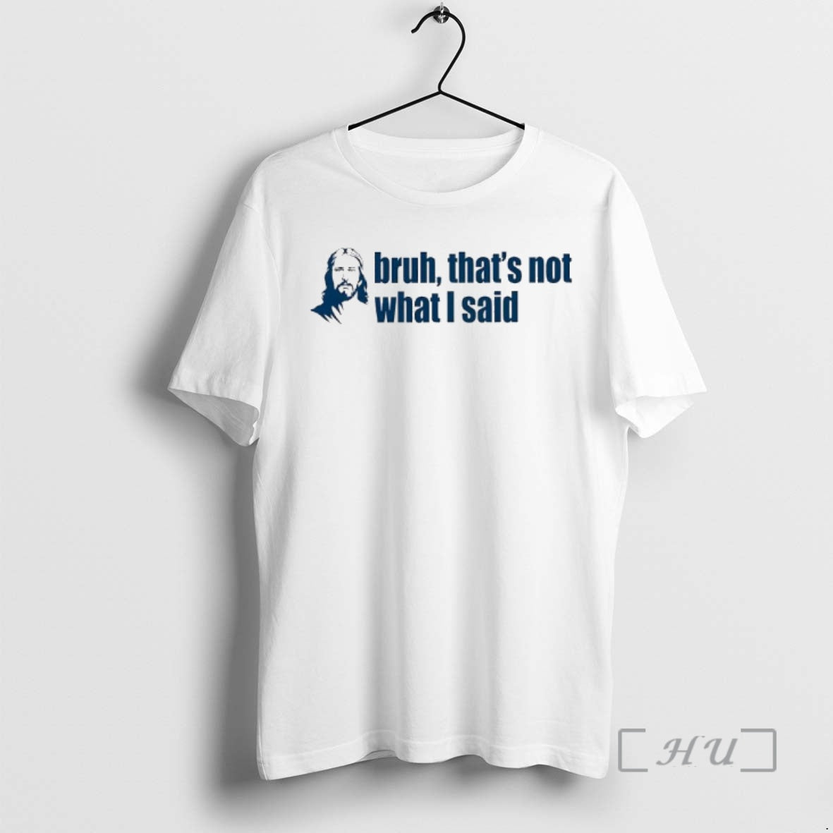 Officials Jesuss Face Bruh Thats Not What I Said T-Shirts