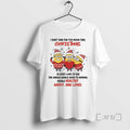 Officials Minion I Dont Ask Too Much This Id Just Love See T-Shirts