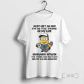 Officials Minion Old Me Oh No Im Prime My Life Somewhere Between T-Shirts