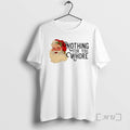 Officials Nothing You Whore Retro Santa Claus T-Shirts