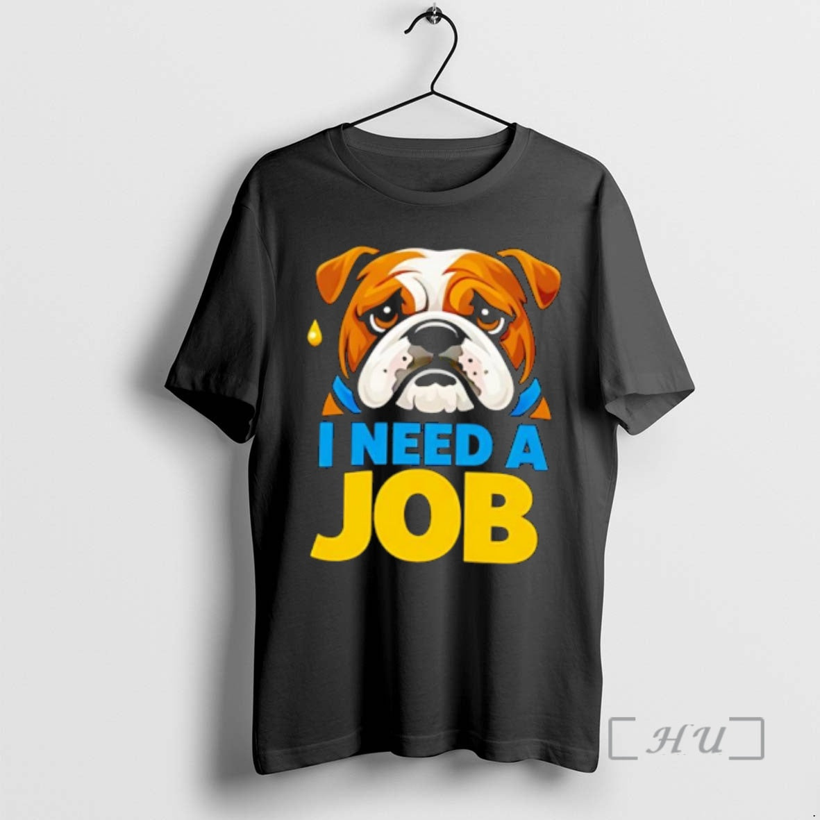 Officials Sad Bulldog I Need Job T-Shirts