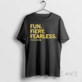 Officials Taylor Stremlow Fun Fiery Fearless T-Shirts