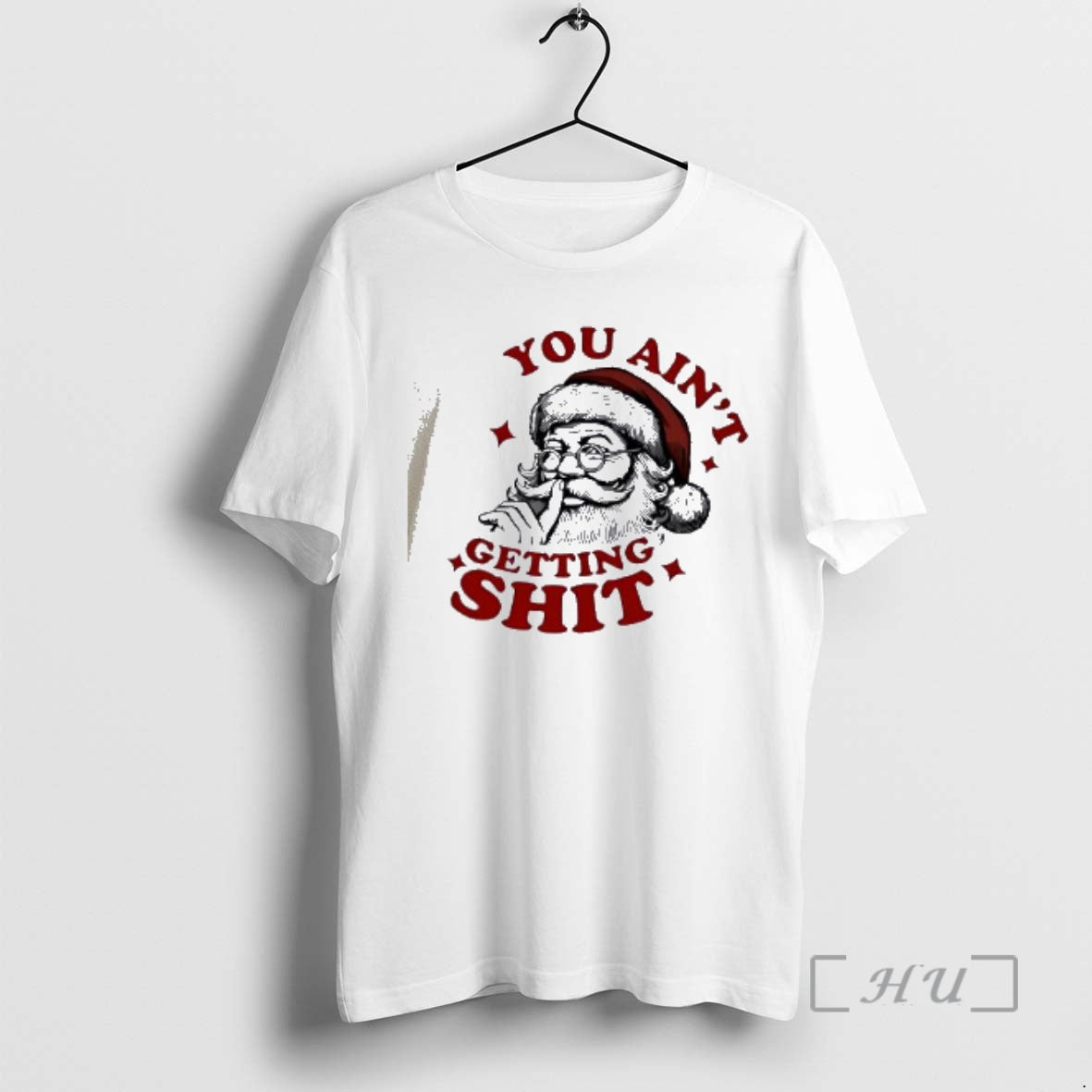 Officials You Aint Getting Shit 2025 Santa Claus Shhh T-Shirts
