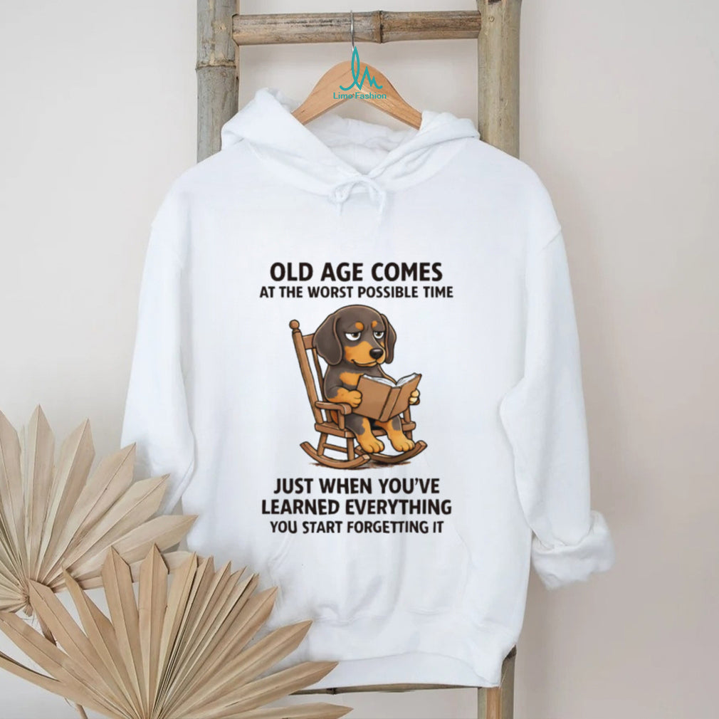 “Old Age Comes at the Worst Time” Funny Aging Dachshund T Shirt