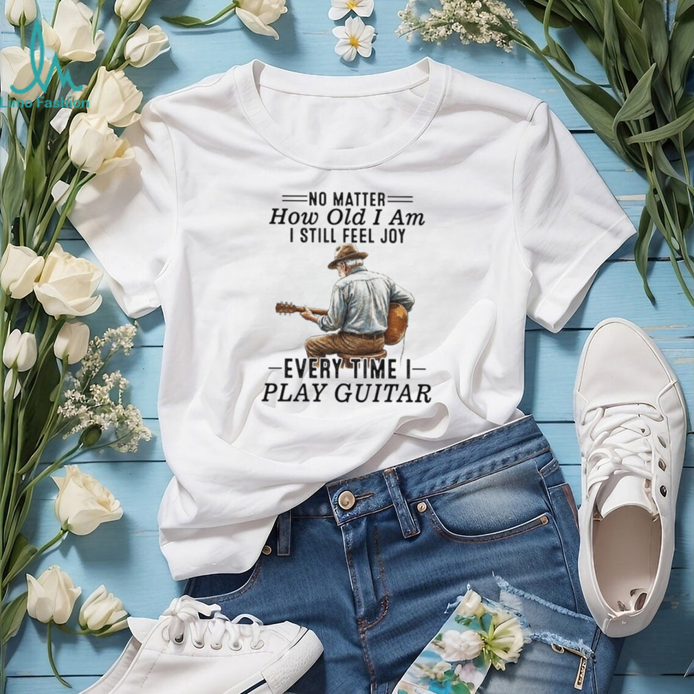 Old Man Playing Guitar Still Feel Joy Musical Hobby T Shirt