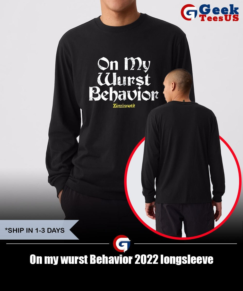 On my wurst Behavior 2022 shirt Unisex , , , Long Sleeve Tee