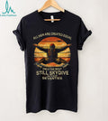 Only The Best Still Skydive In Their Seventies Retro T Shirt