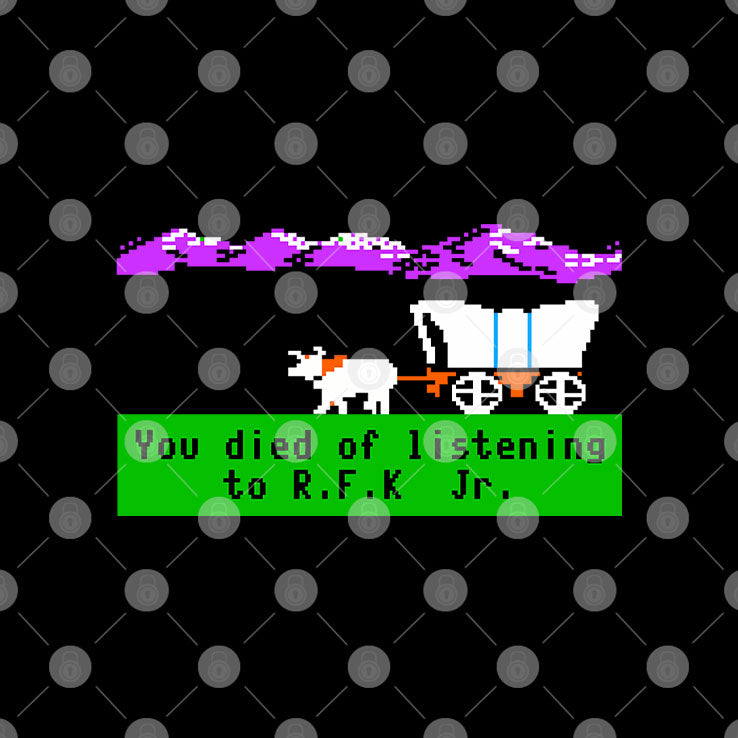 Oregon Trail You Died Of Listening To RFK Jr T Shirt