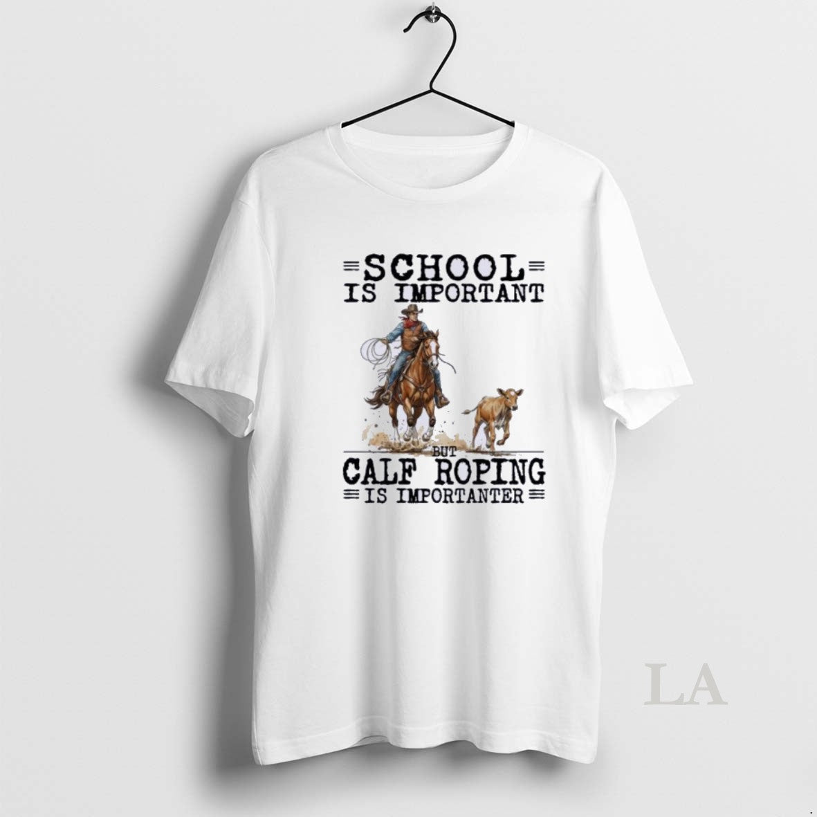 Original Calf Roping School Is Important T-Shirts